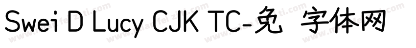 Swei D Lucy CJK TC字体转换